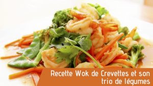 Recette bio Crevettes au wok avec trio de légumes