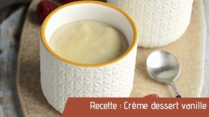 recette dessert bio creme vanille